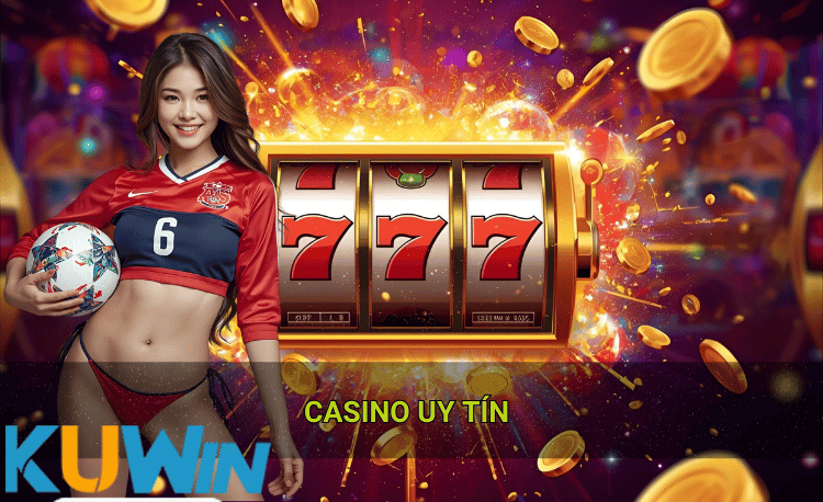Casino uy tín hot kuwin