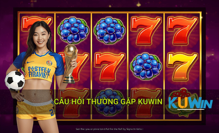 câu hỏi thường gặp Kuwin