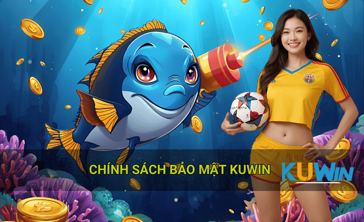 Chính sách bảo mật quốc tế tại Kuwin