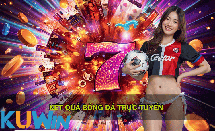 Kết quả bóng đá trực tuyến Kuwin
